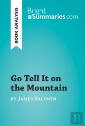 Go Tell It On The Mountain By James Baldwin (Book Analysis)