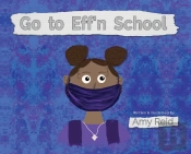 Go To Eff'N School