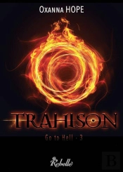 Go To Hell T.3 ; Trahison