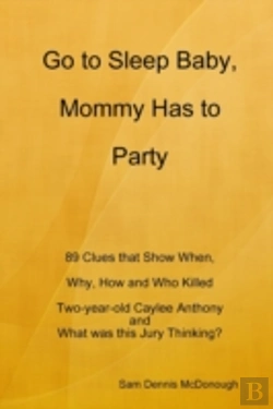 Bertrand.pt - Go To Sleep Baby, Mommy Has To Party