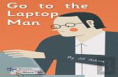 Go To The Laptop Man