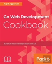 Go Web Development Cookbook