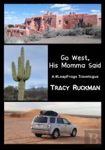 Go West, His Momma Said