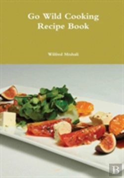 Bertrand.pt - Go Wild Cooking Recipe Book
