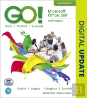 Go! With Microsoft Office 365, 2019 Edition Introductory