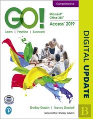 Go! With Microsoft Office 365, Access 2019 Comprehensive