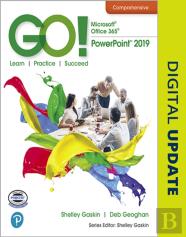 Go! With Microsoft Office 365, Powerpoint 2019 Comprehensive