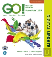 Go! With Microsoft Office 365, Powerpoint 2019 Comprehensive