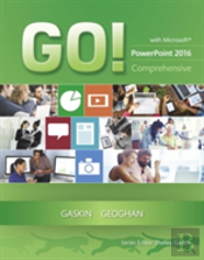 Go! With Microsoft Powerpoint 2016 Comprehensive
