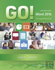 Go! With Microsoft Word 2016 Comprehensive