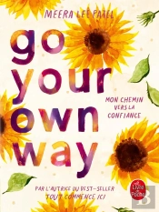Go Your Own Way : A Journal For Building Self-Confidence