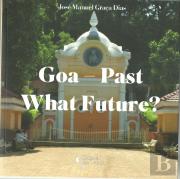 Goa - Past What Future?