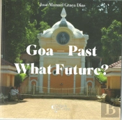 Goa - Past What Future?