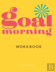 Goal Morning Workbook