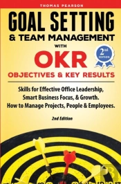 Goal Setting & Team Management With Okr - Objectives And Key Results