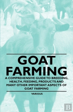 Bertrand.pt - Goat Farming - A Comprehensive Guide To Breeding, Health, Feeding, Products And Many Other Important Aspects Of Goat Farming