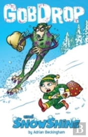 Gobdrop And Snowshine