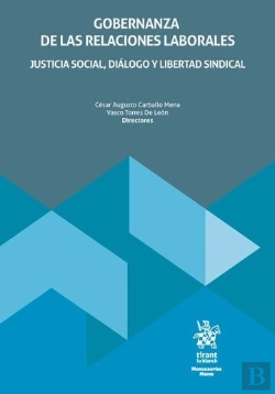 Bertrand.pt - Gobernanza De Las Relaciones Laborales. Justicia Social, Dialogo Y Libertad Sind