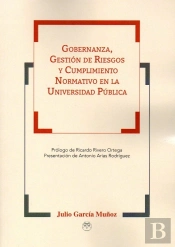 Gobernanza, Gestión De Riesgos Y Cumplimiento Normativo En La Universidad Pública