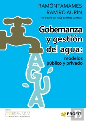 Gobernanza Y Gestión Del Agua: Modelos Público Y Privado