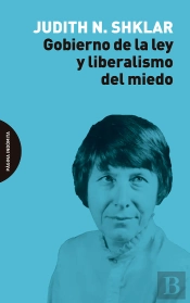 Gobierno De La Ley Y Liberalismo Del Miedo