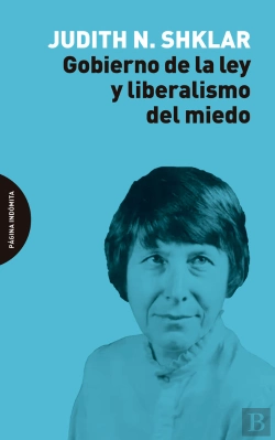 Bertrand.pt - Gobierno De La Ley Y Liberalismo Del Miedo