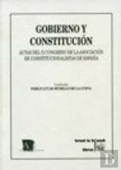 Gobierno Y Constitución Actas Del Ii Congreso De La Asociación De Constitucionalismo De España