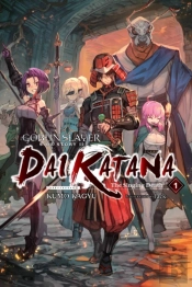 Goblin Slayer Side Story Ii: Dai Katana, Vol. 1 (Light Novel)