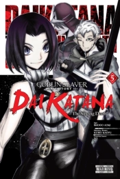 Goblin Slayer Side Story Ii: Dai Katana, Vol. 5 (Manga)