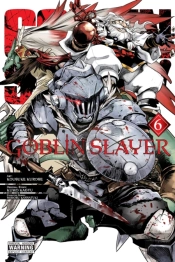 Goblin Slayer, Vol. 6 (Manga)