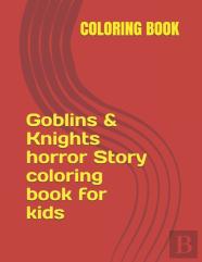 Goblins & Knights Horror Story Coloring Book For Kids