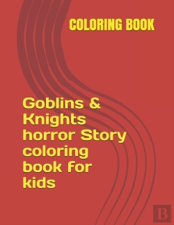 Bertrand.pt - Goblins & Knights Horror Story Coloring Book For Kids