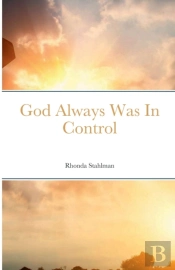 God Always Was In Control
