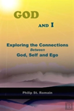 Bertrand.pt - God And I: Exploring The Connections Between God, Self And Ego