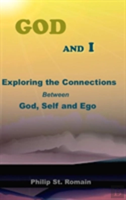 Bertrand.pt - God And I: Exploring The Connections Between God, Self And Ego