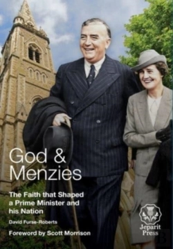 Bertrand.pt - God And Menzies The Faith That Shaped A Prime Minister And His Nation
