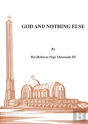 God And Nothing Else