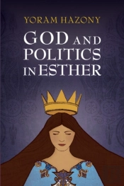 God And Politics In Esther