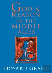 God And Reason In The Middle Ages