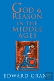 God And Reason In The Middle Ages