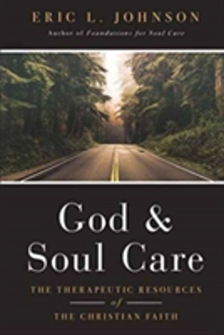 Bertrand.pt - God And Soul Care Â€“ The Therapeutic Resources Of The Christian Faith