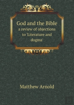 Bertrand.pt - God And The Bible A Review Of Objections To 'Literature And Dogma'