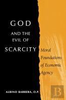 God And The Evil Of Scarcity