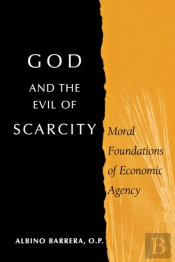 God And The Evil Of Scarcity