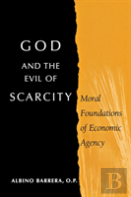 God And The Evil Of Scarcity