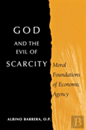 God And The Evil Of Scarcity