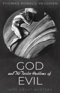 God And The Twelve Problems Of Evil