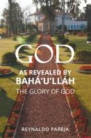 God As Revealed By Baha'U'Llah