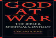 God At War Â€“ The Bible And Spiritual Conflict