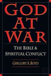 God At War Â€“ The Bible And Spiritual Conflict